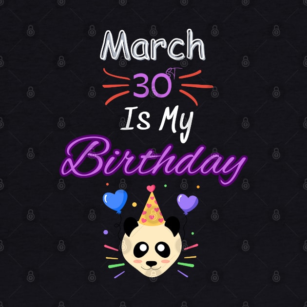 March 30 st is my birthday by Oasis Designs